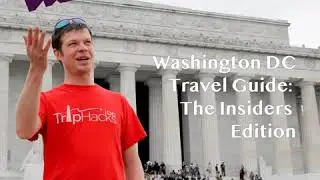 WASHINGTON DC TRAVEL GUIDE: THE INSIDERS EDITION (WHAT THE TRAVEL BLOGGERS DON'T TELL YOU)