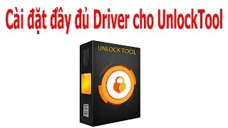 Cách cài đặt đầy đủ driver cho UnlockTool