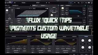 quick tip Arturia Pigments custom wavetables sample scanning