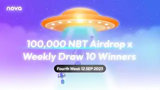 Nova 100,000 NBT Airdrop x Last Week Lucky Draw