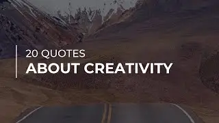 20 Quotes about Creativity | Quotes for Photos | Trendy Quotes