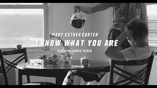 MARY ESTHER CARTER - I Know What You Are - [OFFICIAL MUSIC VIDEO]