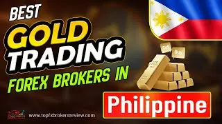 Best Gold Trading Forex Brokers in Philippine 2025 | Gold Trading Forex Brokers List | Gold Trading