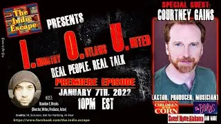 Series Premiere Of The Indie Escape Presents: Industry Outlaws Unite (AKA IOU) w/ Brandon E. Brooks!