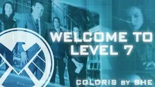 Welcome to Level 7 // Coloris (Agents of S.H.I.E.L.D.)