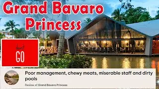 GRAND BAVARO PRINCESS 🔰 The Unseen Truth Behind the Paradise Facade