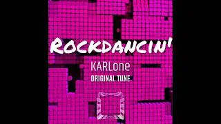 KARLone - Rockdancin' (original tune)
