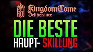 DIE BESTE HAUPT - SKILLUNG in Kingdom Come: Deliverance Tipps deutsch
