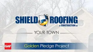 GAF Golden Pledge Project with Barry Hicks (Shield Roofing & Construction)