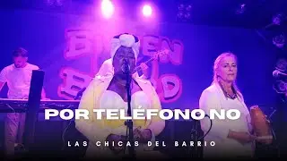 Por tel&eacute;fono no - Las Chicas del Barrio #timbacubana #salsacubana #musicacubana #parati 