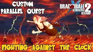DBXV2 Custom Parallel Quest: Fighting Against the Clock (Revamp 5.0)