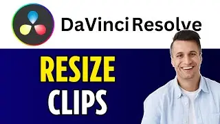 DaVinci Resolve : How to Resize Video Clips (2024)