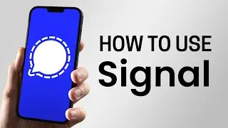 How to Use Signal App (2025) - Signal Private Messenger