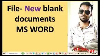 Lec 08   Open New blank document from file tab in ms word l नया डॉक्यूमेंट कैसे खोलें l HK SHEKHAR