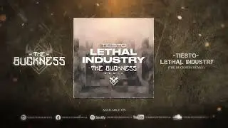 Tiesto - Lethal Industry (The Buckness Remix)