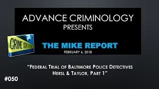 Federal Trial of Baltimore Police Detectives Hersl & Taylor Part 1