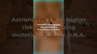 Astronauts have a higher risk of developing mutations in their D.N.A😱😱 #shorts #short #viral