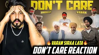 Varan - Don't Care Reaction |(Official Music Video) | Sandeep | Rajvir Buttar | Latest Punjabi Songs