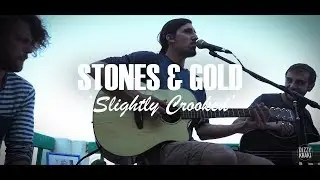 Stones & Gold - Slightly Crooked (live acoustic)