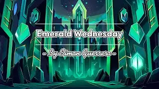 Emerald Wednesday by Simon Guerrero