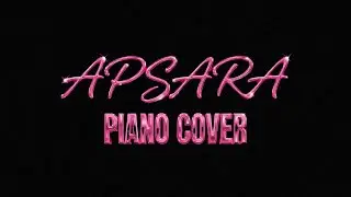 Apsara. - Piano Cover | Som. | Keysonrepeat