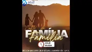 CULTO DA FAMILIA || ADJP VALPARAISO || 28/09/2025.