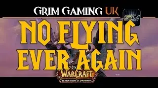 WoW: No flying now, or in future expansions