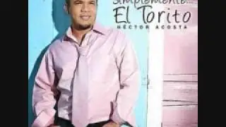 TU PRIMERA VEZ , HECTOR 