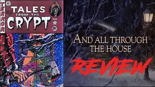 TALES FROM THE CRYPT : AND ALL THROUGH THE HOUSE REVIEW