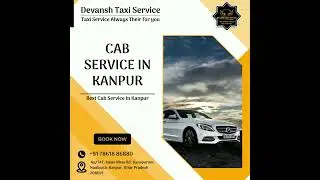 Devansh taxi Service | Taxi Service in Kanpur | Cab Service in Kanpur | Kanpur taxi Service