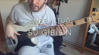 Emre Altuğ - Su Gibisin ( Bass Cover )