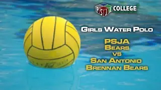 PSJA Bears vs San Antonio Brennan Bears | Girls Water Polo Playoffs