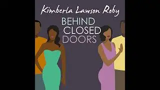 Behind Closed Doors by Kimberla Lawson Roby | Full Audiobook