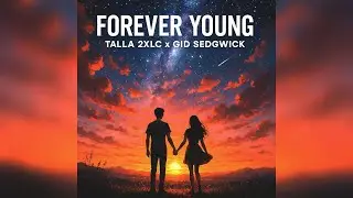 Forever Young - Talla 2XLC x Gid Sedgwick