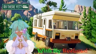 LET'S PLAY RV THERE YET- WITH MY HUSBAND