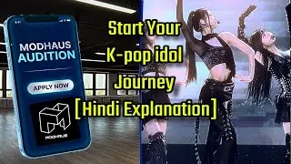[HINDI] Dreaming of becoming K-pop idol start your journey with Modhaus Entertainment audition 