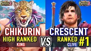 T8 🔥 CHIKURIN (King) vs CRESCENT (#1 Ranked Clive) 🔥 Tekken 8 High Level Gameplay