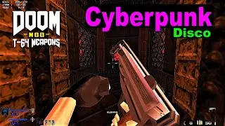 T64 Weapons - Doom : Cyberpunk Disco Style (Doom 2 Mod) 4K