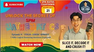 Ep.9 &ndash; SPM Maths Form 4 | Master Logical Reasoning in 7 Powerful Ways! 🧠🔥(Countdown: 21 hours ⏳)