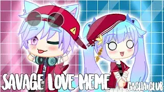 Savage Love Meme ( Gacha Club Meme )