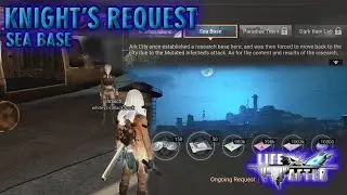 KNIGHT REQUEST || SEA BASE || LIFEAFTER