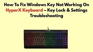 Как исправить проблему с неработающей клавишей Windows на клавиатуре HyperX &mdash; устранение неполадо...