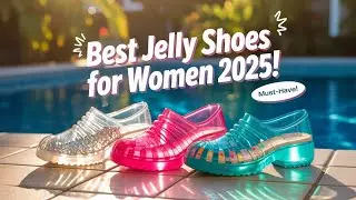 Best Jelly Shoes For Women 2025 🔥🔥