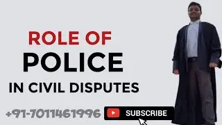 Role of Police in Civil Disputes