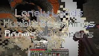 Booms & Bloopers: Lonely Lands Part 1