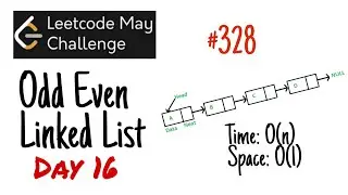 Odd Even Linked List Leetcode | Leetcode May Challenge | Day 16 | #328 Solution in Java, C++, Python