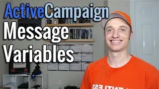 ActiveCampaign Message Variables to Save Time