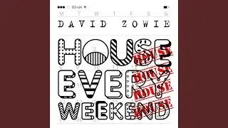 House Every Weekend (Loadstar Remix)