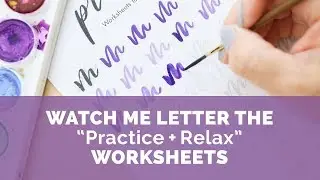Brush lettering demo of Practice + Relax worksheets