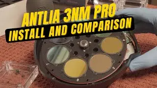 Antlia 3nm Pro Filters Install and Comparison